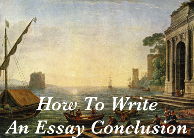 How To Write an Essay Conclusion
